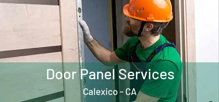 Door Panel Services Calexico - CA